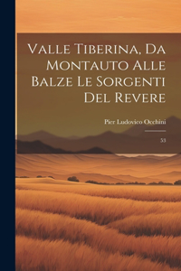 Valle Tiberina, da Montauto alle Balze le Sorgenti del Revere