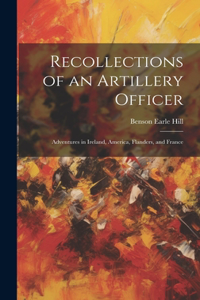 Recollections of an Artillery Officer