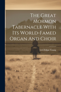 Great Mormon Tabernacle With Its World-famed Organ And Choir