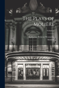 Plays of Molière; Volume 3