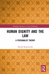 Human Dignity and the Law
