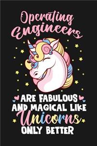 Operating engineers Are Fabulous And Magical Like Unicorns Only Better