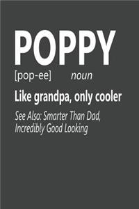 Poppy Like Grandpa, Only Cooler