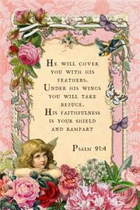 He Will Cover You With His Feathers. Under His Wings You Will Take Refuge