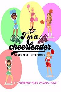 I'm a Cheerleader What's Your Superpower