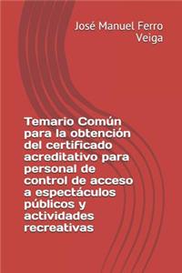 Temario Común para la obtención del certificado acreditativo para personal de control de acceso a espectáculos públicos y actividades recreativas
