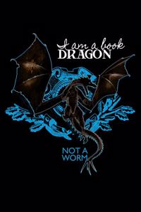 I Am A Book Dragon Not A Worm