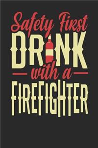 Safety First Drink With A Firefighter