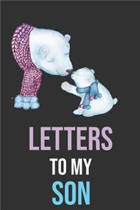 Letters To My Son
