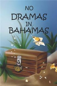 No Dramas In Bahamas