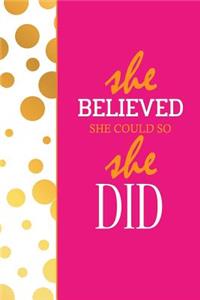 She Believed She Could So She Did