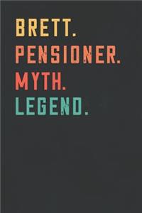 Brett. Pensioner. Myth. Legend.