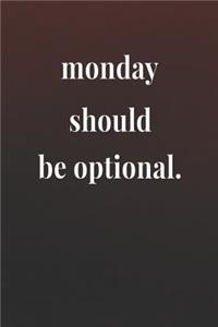 Monday Should Be Optional