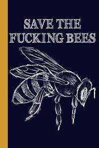 Save The Fucking Bees