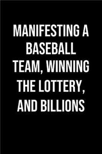 Manifesting A Baseball Team Winning The Lottery And Billions