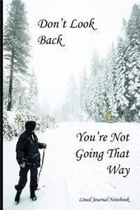 Don't Look Back, You're Not Going That Way