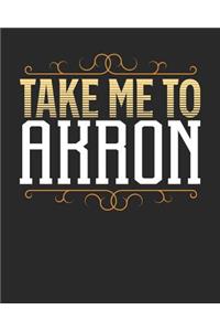 Take Me To Akron