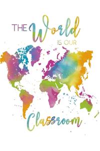 The World Is Our Classroom