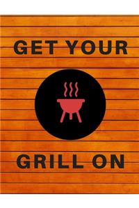 Get Your Grill On