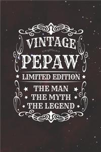 Vintage Pepaw Limited Edition The Man Myth The Legend
