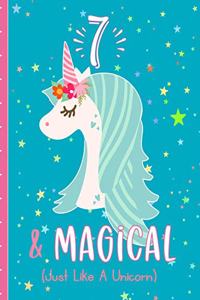 7 & Magical (Just Like a Unicorn)