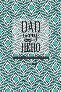 Dad Is My Hero Journal