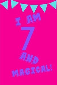 I Am 7 and Magical!