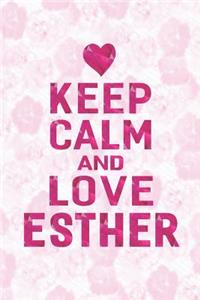 Keep Calm and Love Esther