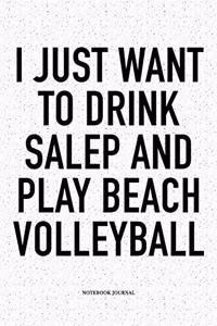 I Just Want to Drink Salep and Play Beach Volleyball