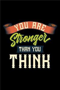 You Are Stronger Than You Think