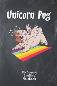 Unicorn Pug Dictionary Spelling Notebook