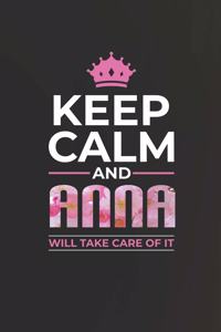 Keep Calm and Anna Will Take Care of It