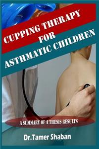 Cupping therapy for asthmatic children