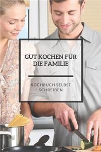 Gut Kochen Für Die Familie