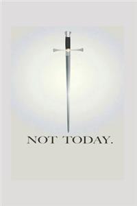 Not Today
