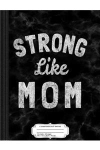 Strong Like Mom