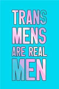 Trans Mens Are Real Men
