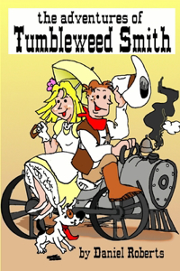 Adventures of Tumbleweed Smith