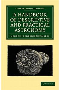 Handbook of Descriptive and Practical Astronomy