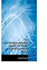 Der Entwicklungsgeschichtliche Gedanke Bei Herder: Inaugural-Dissertation, M Nster