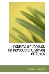 Problems of Conduct: An Introductory Survey of Ethics