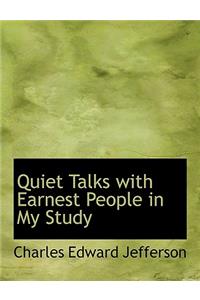 Quiet Talks with Earnest People in My Study