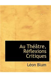 Au Th Tre, R Flexions Critiques