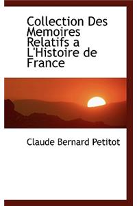 Collection Des Memoires Relatifs A L'Histoire de France