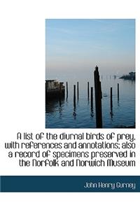 A List of the Diurnal Birds of Prey, with References and Annotations; Also a Record of Specimens Pre