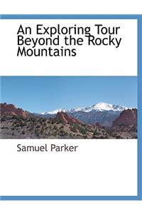 An Exploring Tour Beyond the Rocky Mountains