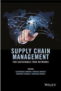 Supply Chain Management for Sustainable Food Networks