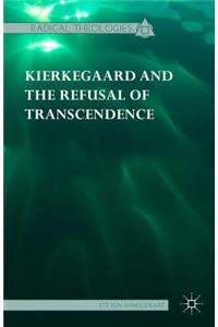 Kierkegaard and the Refusal of Transcendence