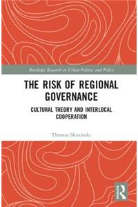 The Risk of Regional Governance