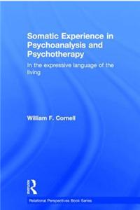 Somatic Experience in Psychoanalysis and Psychotherapy